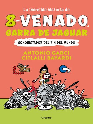 cover image of La maravillosa historia de 8 venado, Garra de Jaguar
